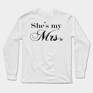 She's My Mrs. Lesbian Pride Typography Long Sleeve T-Shirt